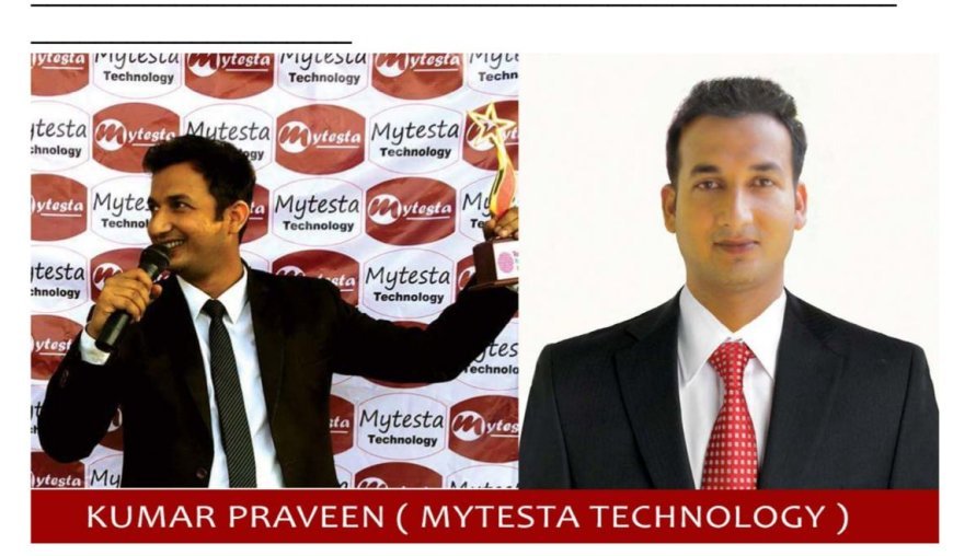 From Bihar to Global Success: How Kumar Praveen’s Mytesta Technology Achieved a 5 Crore Turnover Milestone