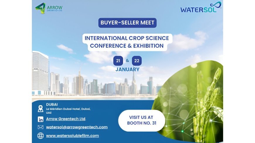 Arrow Greentech Ltd. to Showcase Water-Soluble Film Packaging at ICSCE 2025 on Jan 21-22