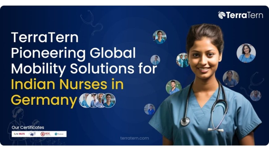 TerraTern: Pioneering Global Mobility Solutions for Indian Nurses in Germany