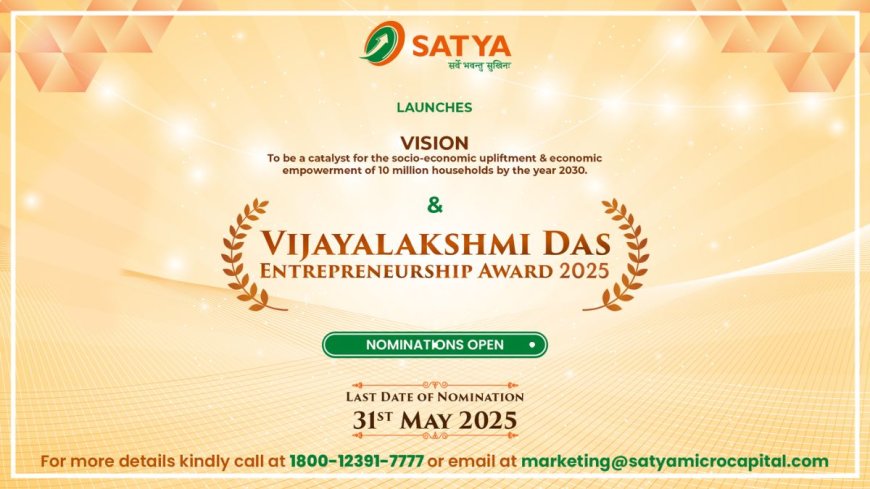 SATYA MicroCapital Limited Advances its Vision of Serving 10 mn Households by 2030