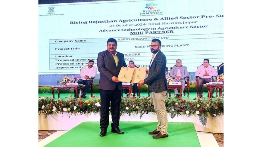 Rapid Organic Signs MOU worth Rs.1200 Lakhs with Government of Rajasthan under ‘Rising Rajasthan’ Initiative