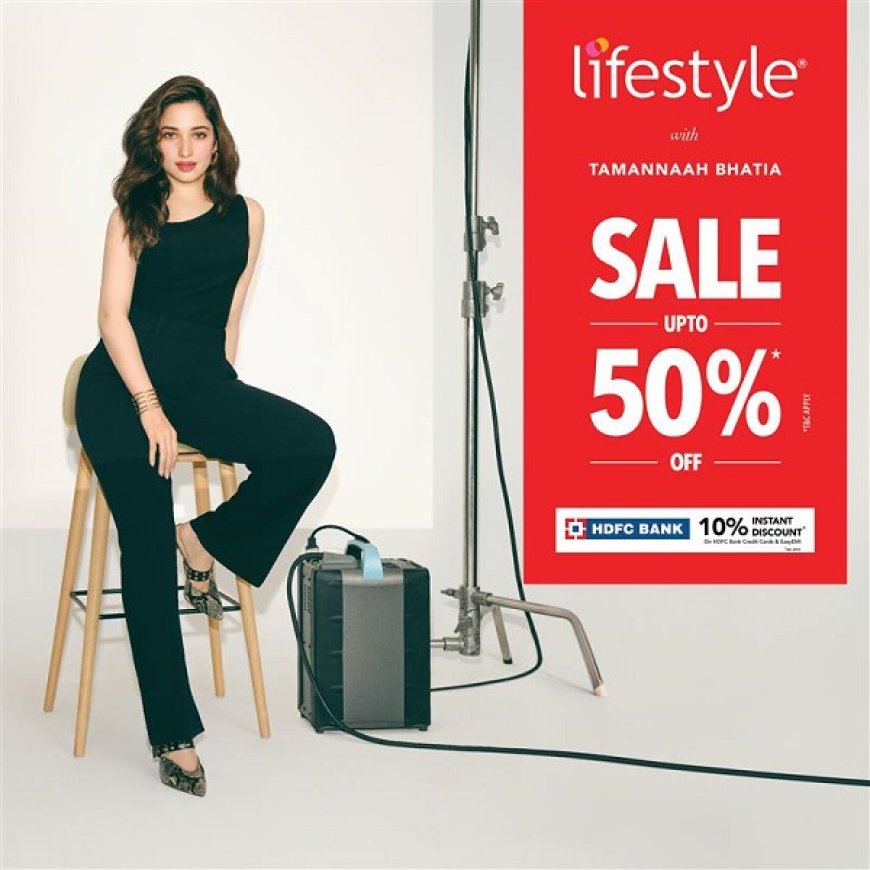 Lifestyle Announces its Biggest Sale of the Season with Tamannaah Bhatia Featured in the New Campaign