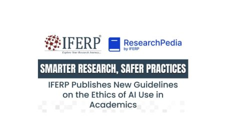 Smarter Research, Safer Practices: IFERP Publishes New Guidelines on the Ethics of AI Use in Academics