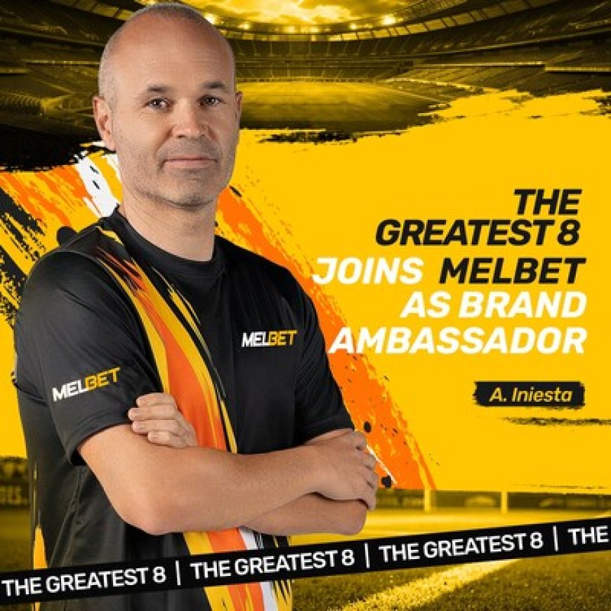 Andrés Iniesta Has Become An Ambassador For MelBet