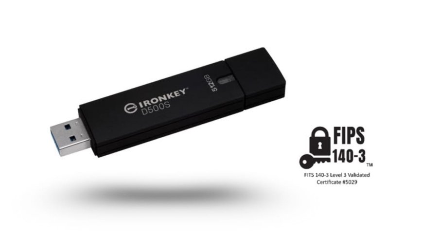 Kingston IronKey D500S: First TAA-Compliant FIPS 140-3 Level 3 Drive with Trusted Supply Chain