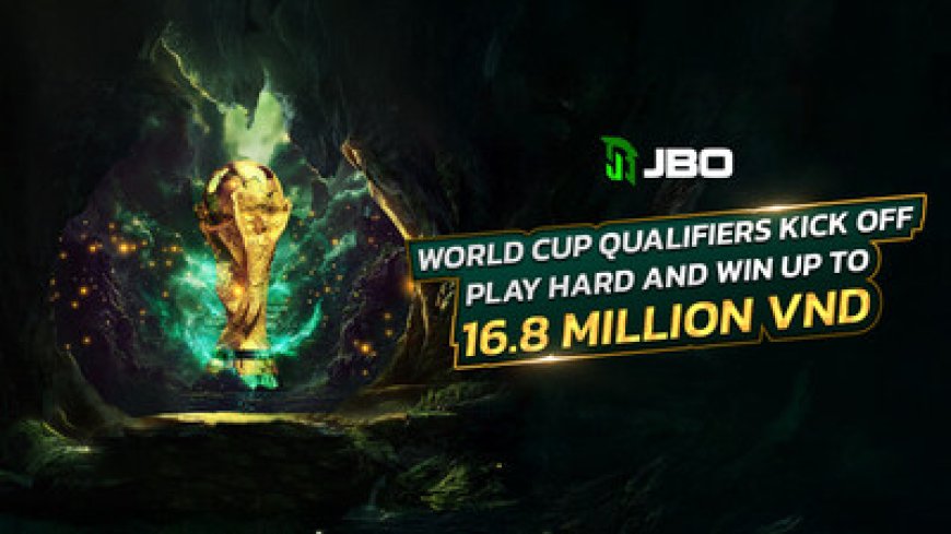 JBO Vietnam Announces Exclusive 2026 FIFA World Cup Bonuses - Up to 16.8M VND