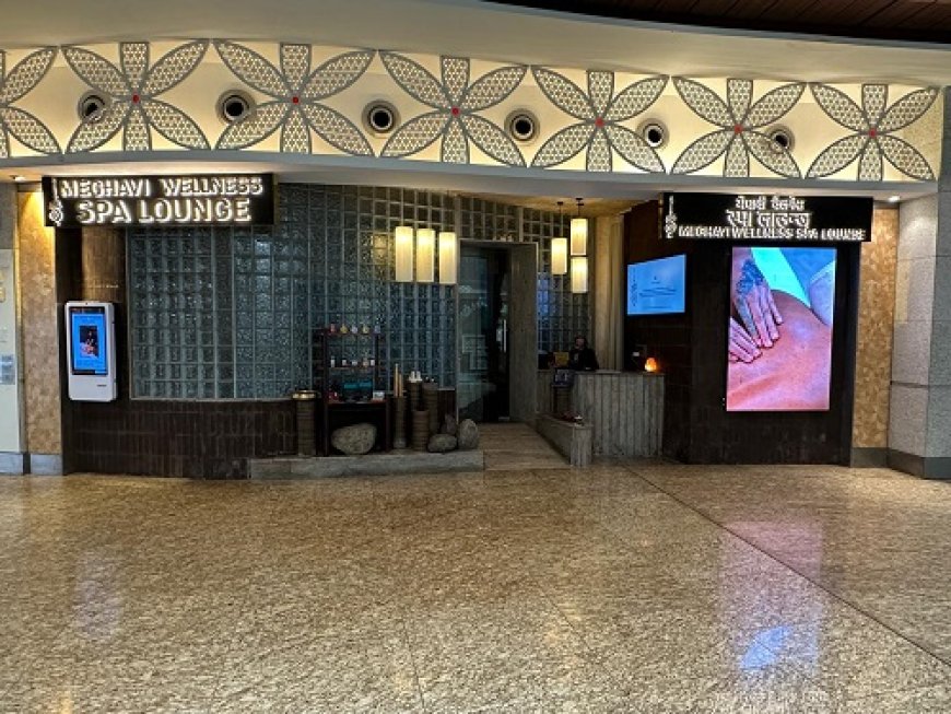 Meghavi Wellness Launches India's First 'Air Spa Lounge' at Mumbai Airport T2, Redefining Wellness in Transit