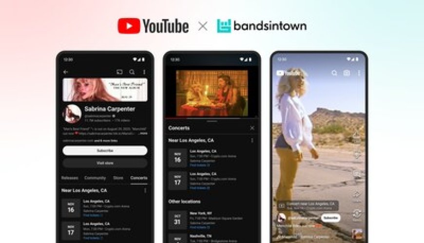 YOUTUBE AND BANDSINTOWN LAUNCH EXCLUSIVE CONCERT LISTINGS PARTNERSHIP TO TURN VIEWERS INTO CONCERTGOERS
