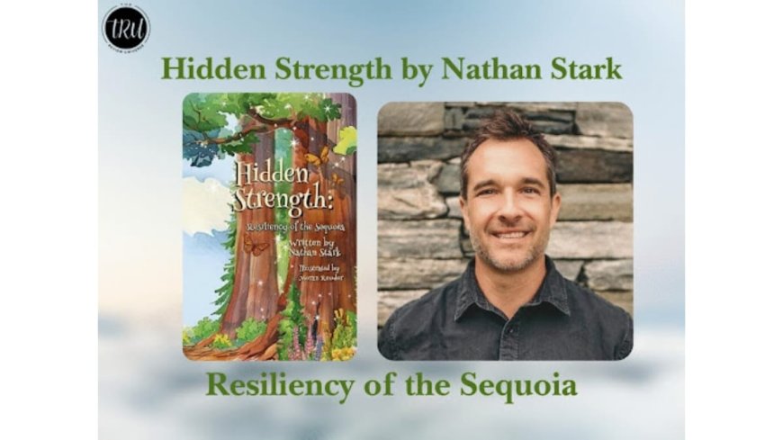 Hidden Strength by Nathan Stark: Resiliency of the Sequoia