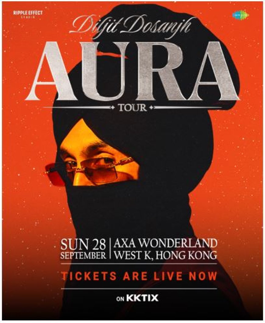 Diljit Dosanjh's Aura Tour Lands in Hong Kong: Music, Magic, and Must-Do Experiences for Indian Travellers