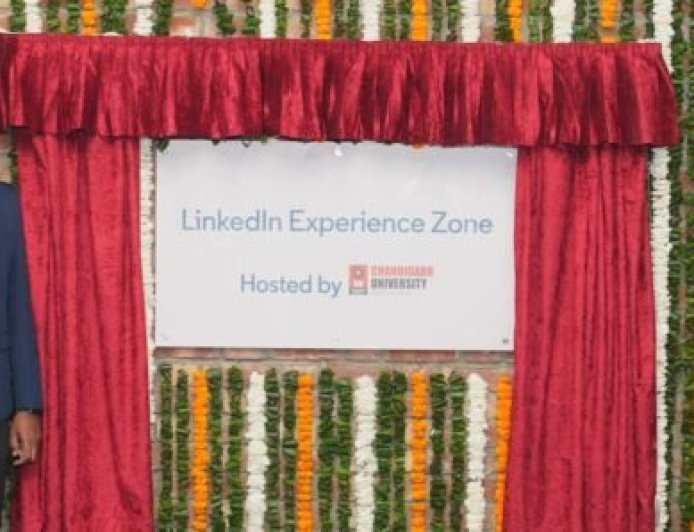 India’s First ‘LinkedIn Experience Zone’ Launched at Chandigarh University to Enhance Students’ Career Prospects through Strong Professional Profile Building