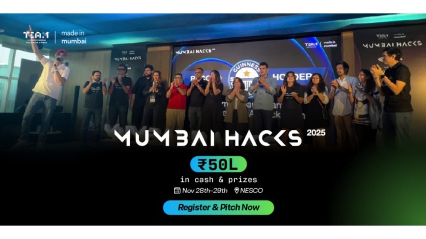 TEAM returns with MumbaiHacks 2025: 3,000+ innovators compete for up to â‚¹50 lakhs in cash and rewards at Indiaâ€™s premier Agentic AI hackathon