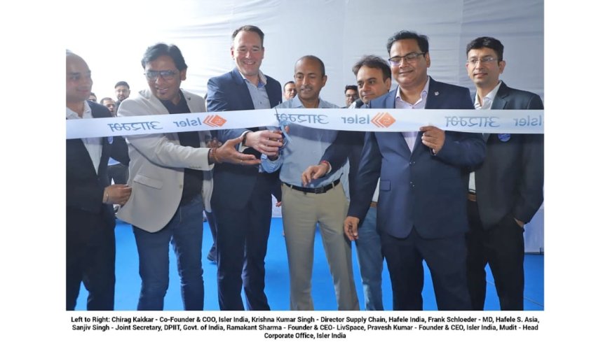 DPIIT Joint Secretary Inaugurates Isler’s appliance Manufacturing facility Supported by Hafele