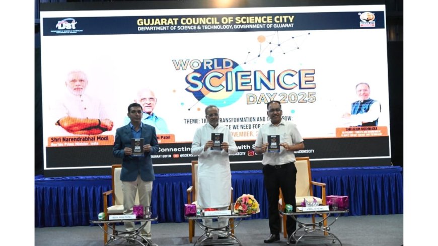 World Science Day marked at Gujarat Science City as Minister Arjun Modhwadia unveils the DIY STEM Kit and the Quantum Science 2025 booklet