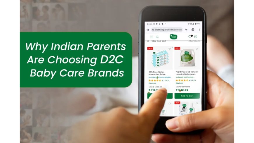 D2C Revolution: Why Traditional Retail Channels Are Struggling in Baby Care Segment