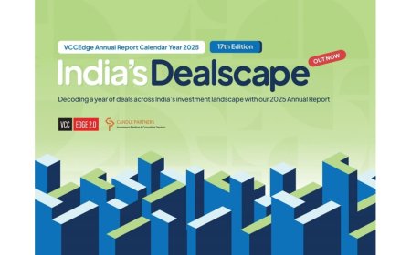 Inside India’s Private Markets: VCCEdge and Candle Partners Release 17th Edition of India’s Dealscape, Annual Deals Report 2025
