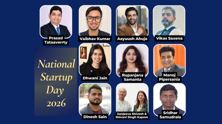 National Startup Day 2026: Startups and Founders Shaping India’s Growth Story