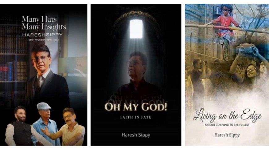 Haresh Sippy Chronicles Faith, Leadership, and Life Lessons Through His Thought-Provoking Book Releases