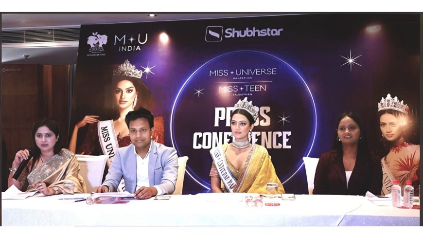 Official Press Conference of Miss Universe Rajasthan 2026 & Miss Teen Rajasthan 2026 Held in Jaipur