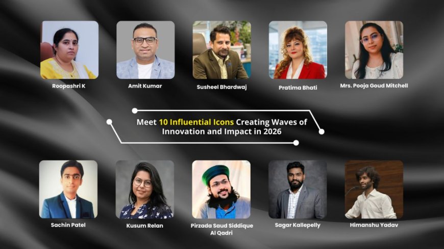 Meet 10 Influential Icons Creating Waves of Innovation and Impact in 2026
