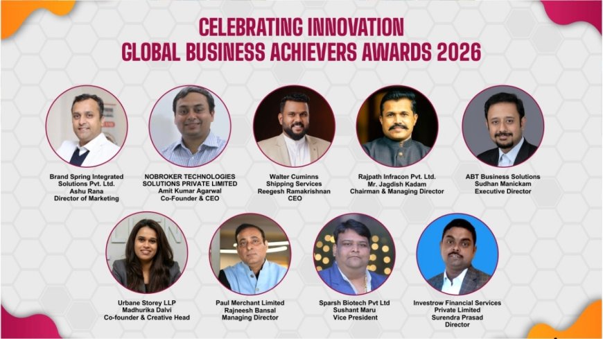 GLOBAL BUSINESS ACHIEVERS AWARDS 2026: CELEBRATING INNOVATION