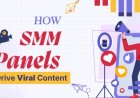 SMM Panel Behind Today’s Viral Content Boom