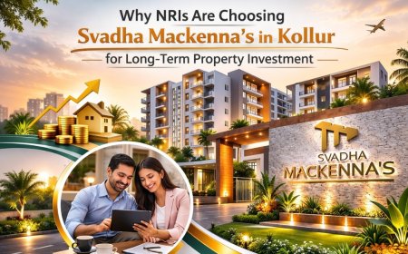 Why NRIs Are Choosing Svadha Mackenna’s in Kollur for Long-Term Property Investment