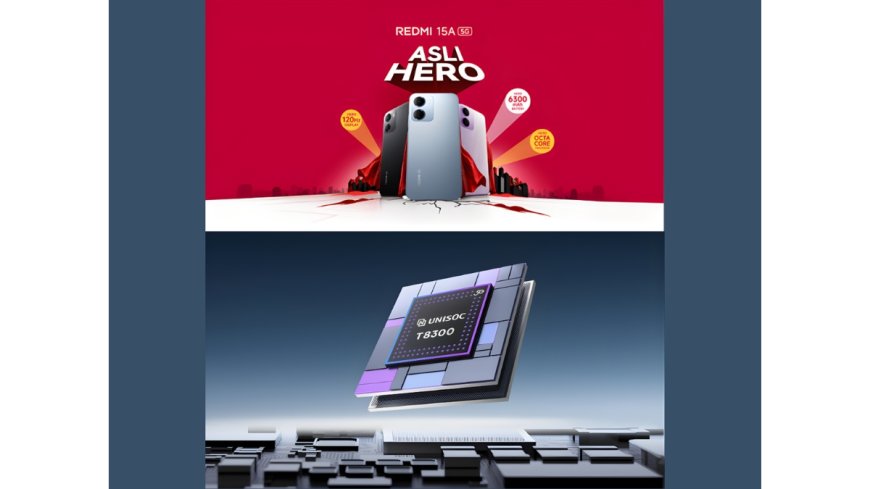 Redmi 15A 5G Debuts in India Powered by UNISOC T8300